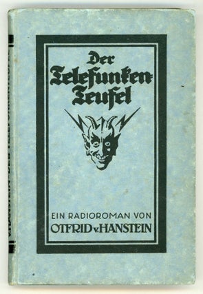 #148113) DER TELEFUNKENTEUFEL. EIN RADIOROMAN. Otfrid von Hanstein
