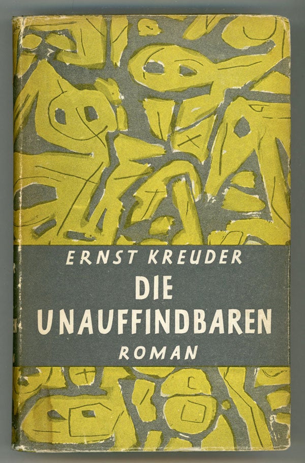 (#148115) DIE UNAUFFINDBAREN. ROMAN. Ernst Kreuder.