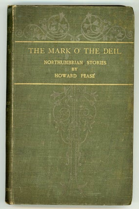 #148231) THE MARK O' THE DEIL AND OTHER NORTHUMBRIA TALES. Howard Pease