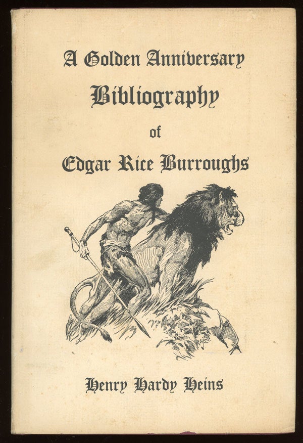 (#148434) A GOLDEN ANNIVERSARY BIBLIOGRAPHY OF EDGAR RICE BURROUGHS. Edgar Rice Burroughs, Henry Hardy Heins.