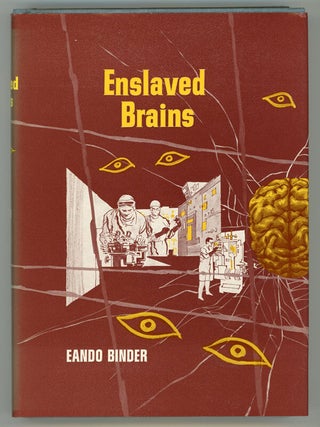 #148459) ENSLAVED BRAINS. Earl, Otto Oscar Binder