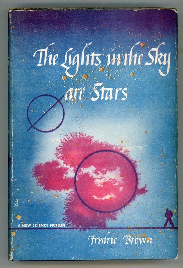 (#148514) THE LIGHTS IN THE SKY ARE STARS. Fredric Brown.