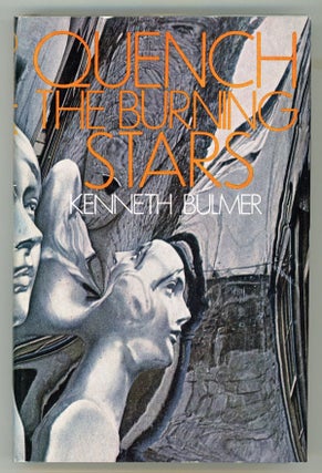 #148547) QUENCH THE BURNING STARS. Kenneth Bulmer