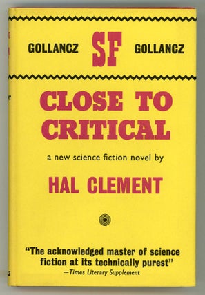 #148610) CLOSE TO CRITICAL. Hal Clement, Harry Clement Stubbs