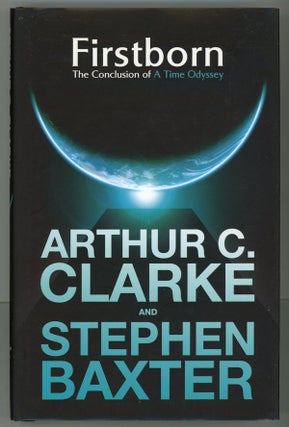 #148622) FIRSTBORN. A TIME ODYSSEY: BOOK THREE. Arthur C. Clarke, Stephen Baxter