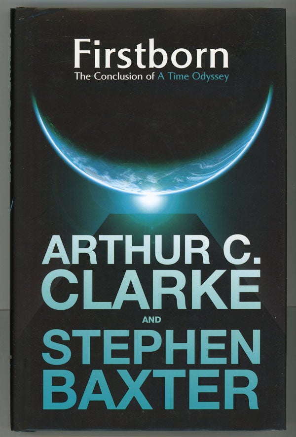 (#148622) FIRSTBORN. A TIME ODYSSEY: BOOK THREE. Arthur C. Clarke, Stephen Baxter.