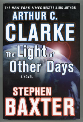 #148626) THE LIGHT OF OTHER DAYS. Arthur C. Clarke, Stephen Baxter