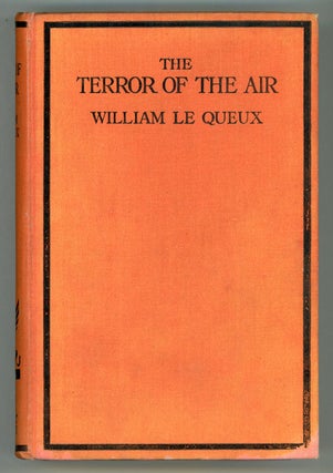 #148983) THE TERROR OF THE AIR. William Le Queux, Tufnell