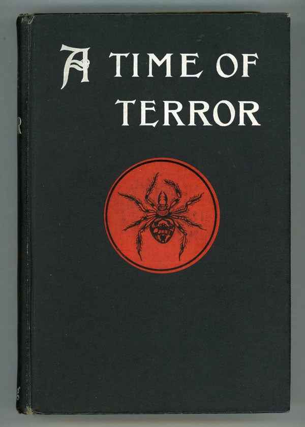 (#149048) A TIME OF TERROR: THE STORY OF A GREAT REVENGE (A.D., 1910). Douglas Moret Ford.