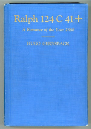 #149188) RALPH 124C 41+: A ROMANCE OF THE YEAR 2660. Hugo Gernsback