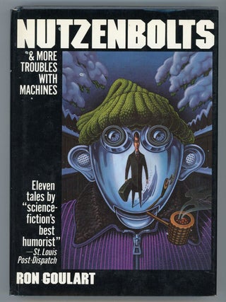 #149194) NUTZENBOLTS AND MORE TROUBLES WITH MACHINES. Ron Goulart