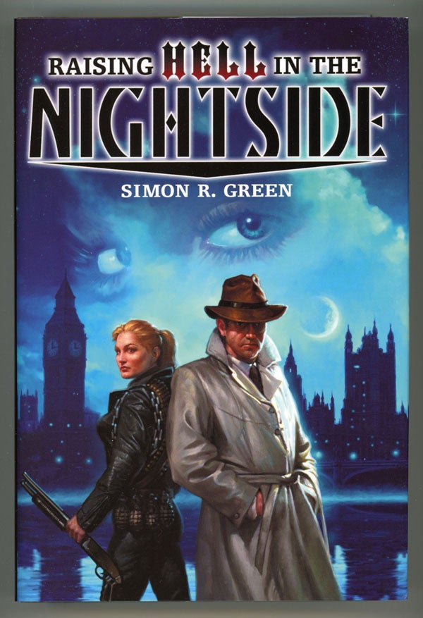 (#149202) RAISING HELL IN THE NIGHTSIDE: HEX AND THE CITY; PATHS NOT TAKEN; SHARPER THAN A SERPENT'S TOOTH. Simon R. Green.