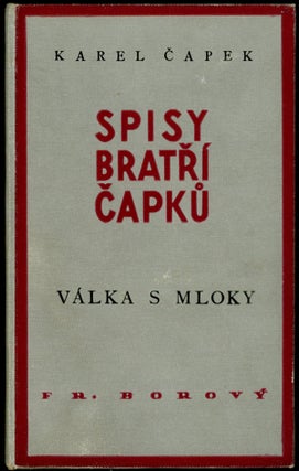 #149801) VALKA S MLOKY [WAR WITH THE NEWTS]. Karel Capek