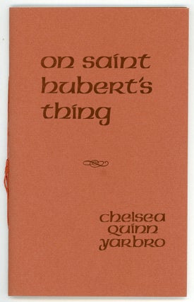 #149846) ON SAINT HUBERT'S THING. Chelsea Quinn Yarbro