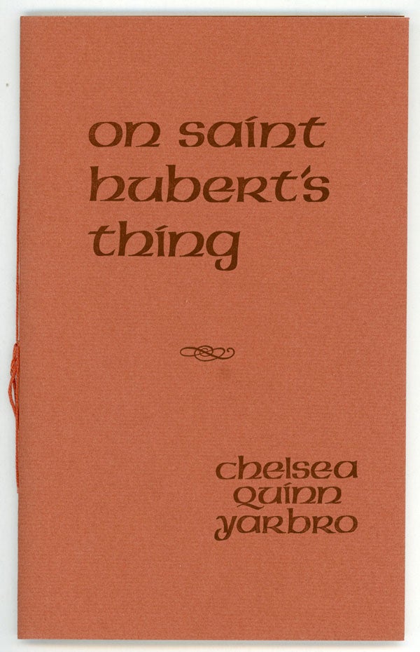 (#149846) ON SAINT HUBERT'S THING. Chelsea Quinn Yarbro.