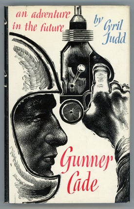 #150075) GUNNER CADE by Cyril Judd [pseudonym]. Cyril M. Kornbluth, Judith Merril, "Cyril Judd"