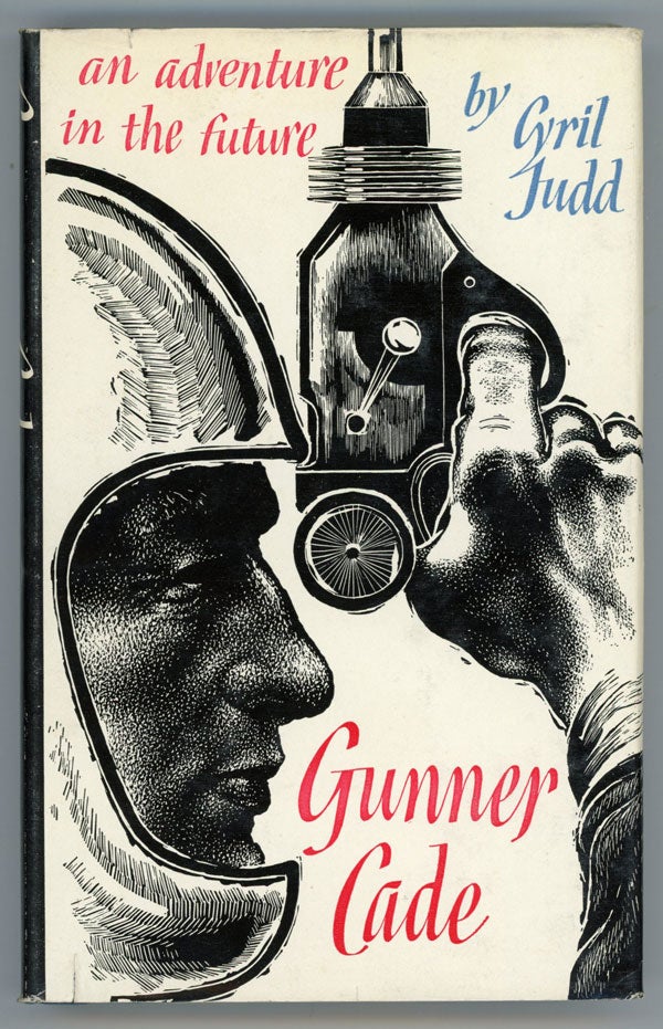 (#150075) GUNNER CADE by Cyril Judd [pseudonym]. Cyril M. Kornbluth, Judith Merril, "Cyril Judd"