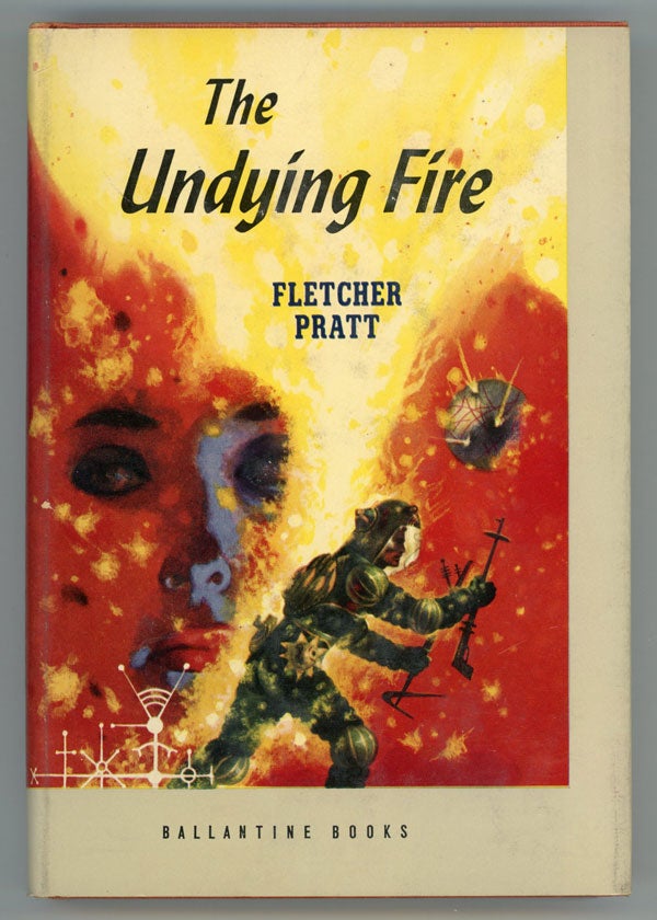 (#150168) THE UNDYING FIRE. Fletcher Pratt.