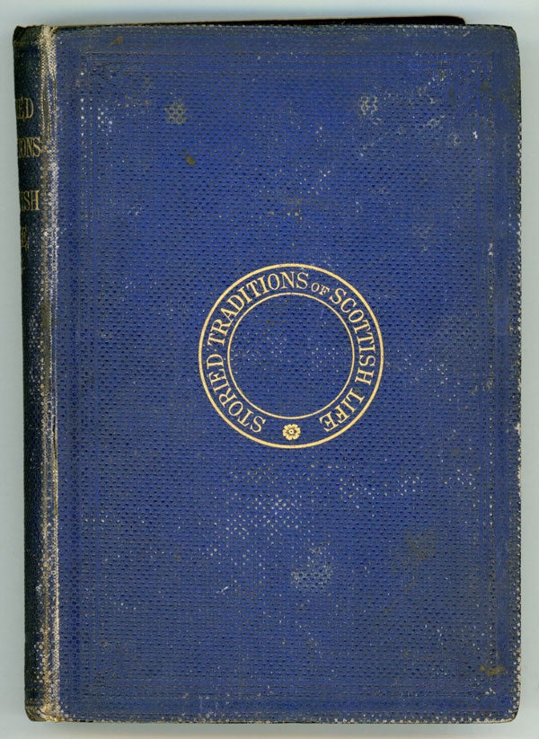 (#151065) CURIOUS STORIED TRADITIONS OF SCOTTISH LIFE. Alexander Leighton.