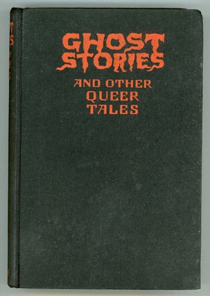#151120) GHOST STORIES AND OTHER QUEER TALES. probably, Percy W. Everett