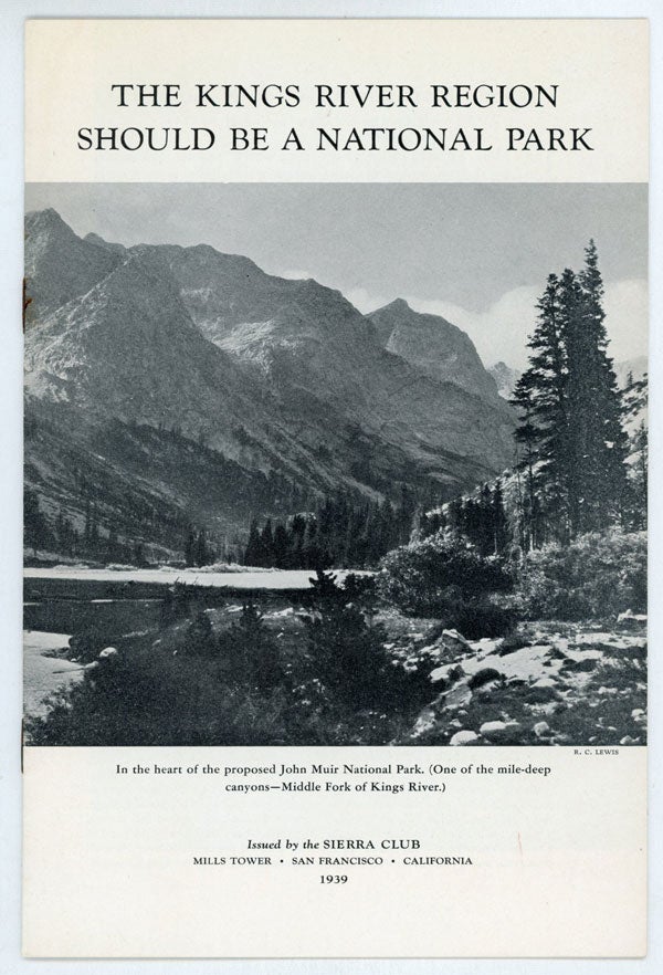 (#151172) The Kings River region should be a national park ... [cover title]. Sierra Nevada, High Sierra.