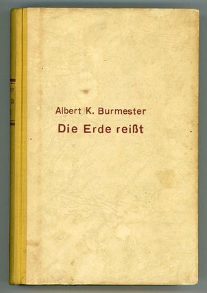 #151272) DIE ERDE REIßT: TECHNISCHER ZUKUNFTSROMAN. Albert Burmester
