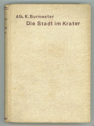 #151273) DIE STADT IM KRATER. TECHNISCHER ZUKUNFTSROMAN. Albert Burmester
