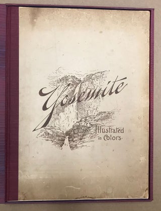 Yosemite illustrated in colors [cover title].