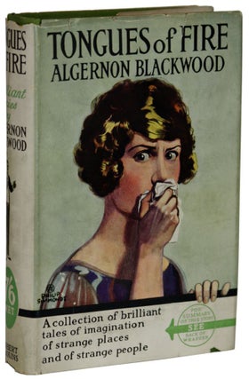 #151831) TONGUES OF FIRE AND OTHER SKETCHES. Algernon Blackwood