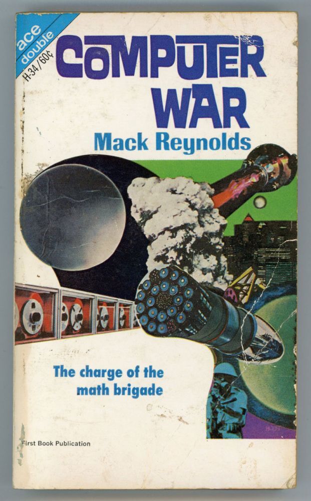 First Real Computer Wars COMPUTER WAR | Mack Reynolds, Dallas McCord Reynolds | First edition