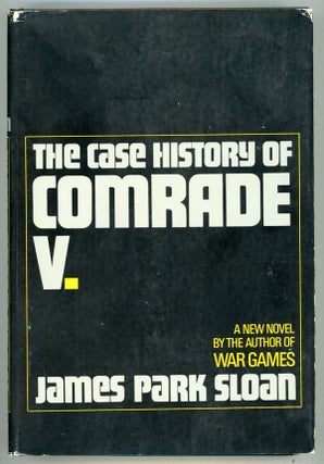 #151948) THE CASE HISTORY OF COMRADE V. A NOVEL. James P. Sloan