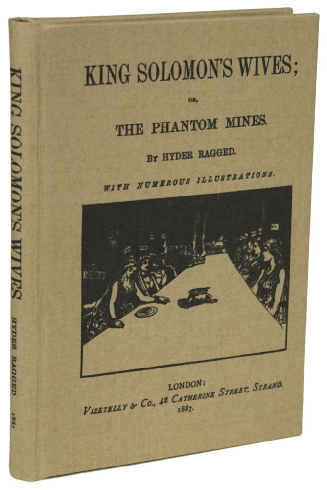 (#151979) KING SOLOMON'S WIVES; OR, THE PHANTOM MINES. By Hyder Ragged [pseudonym]. Henry Chartres Biron, "Hyder Ragged.", Henry Rider Haggard Paropdy.