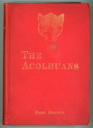 #151990) THE ACOLHUANS: A NARRATIVE OF SOJOURN AND ADVENTURE AMONG THE MOUND BUILDERS OF THE OHIO...