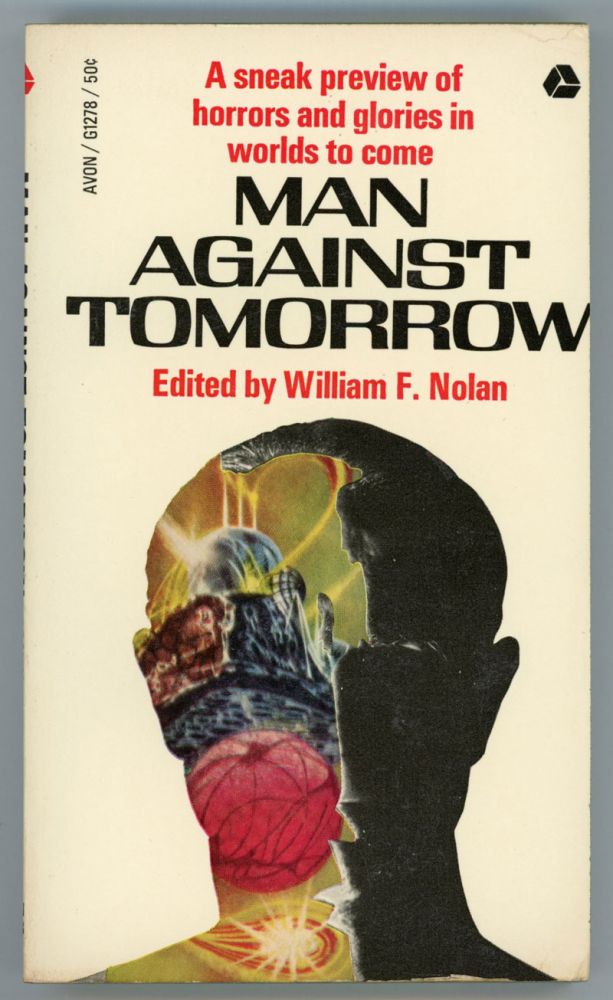 (#152006) MAN AGAINST TOMORROW. William F. Nolan.