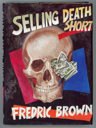 #152195) SELLING DEATH SHORT: FREDRIC BROWN IN THE DETECTIVE PULPS VOLUME 14. Fredric Brown