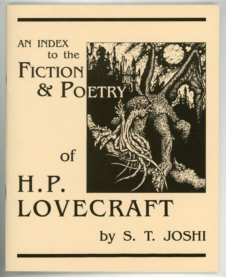 (#152202) AN INDEX TO THE FICTION & POETRY OF H. P. LOVECRAFT. Howard Phillips Lovecraft, S. T. Joshi.