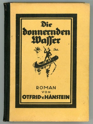 #152262) DIE DONNERNDEN WASSER. EIN ROMAN AUS VERGANGENHEIT, GEGENWART UND ZUKUNFT DER...
