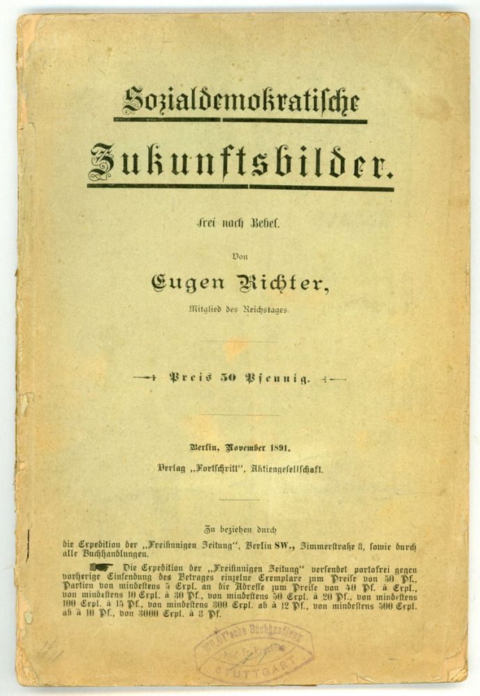 (#152282) SOZIALDEMOKRATISCHE ZUKUNFTSBILDER. FREI NACH BEBEL. Eugen Richter.
