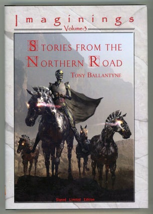 #152315) STORIES FROM THE NORTHERN ROAD. Tony Ballantyne