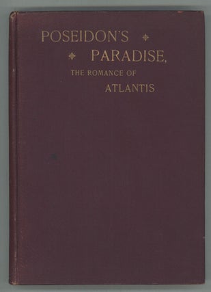 #152361) POSEIDON'S PARADISE: THE ROMANCE OF ATLANTIS. Elizabeth G. Birkmaier