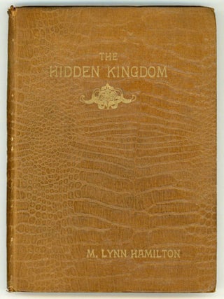 #152382) THE HIDDEN KINGDOM. Hamilton