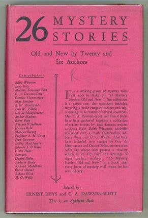 #152406) 26 MYSTERY STORIES OLD AND NEW. Ernest Rhys, C. A. Dawson-Scott