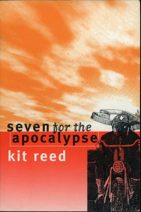 #152785) SEVEN FOR THE APOCALYPSE. Kit Reed, Lillian Craig Reed