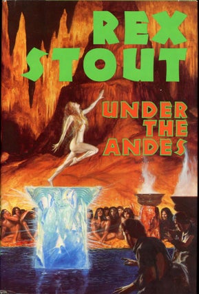 #152794) UNDER THE ANDES. Rex Stout