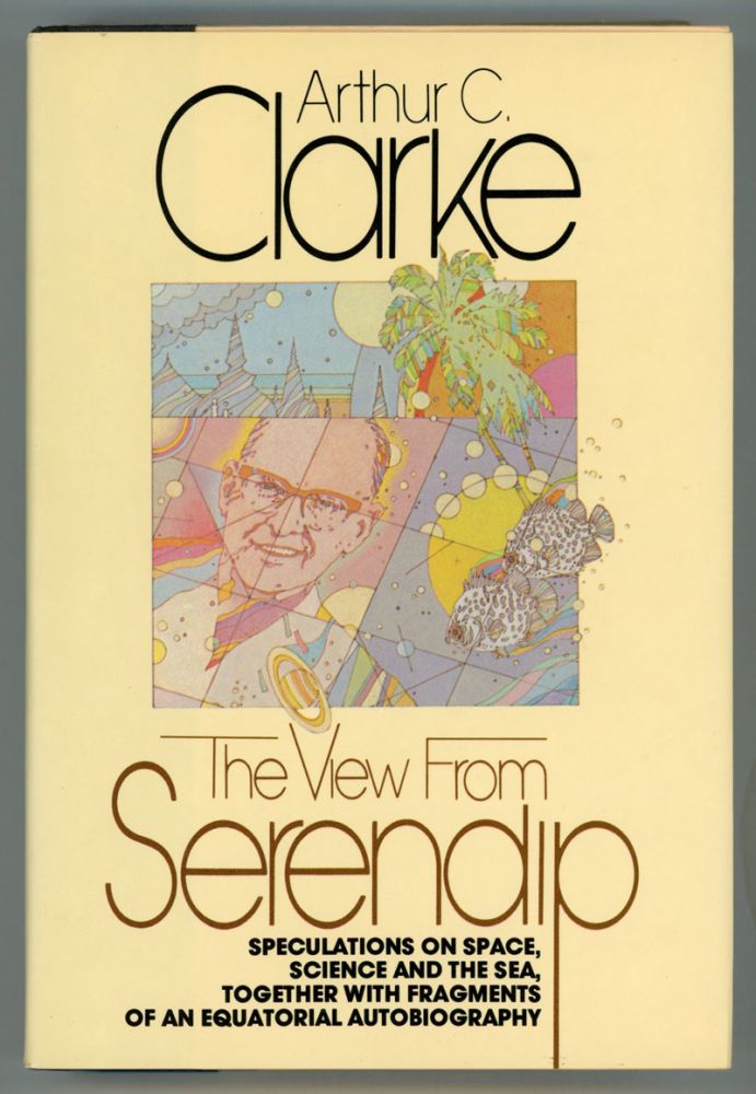 (#152797) THE VIEW FROM SERENDIP. Arthur C. Clarke.