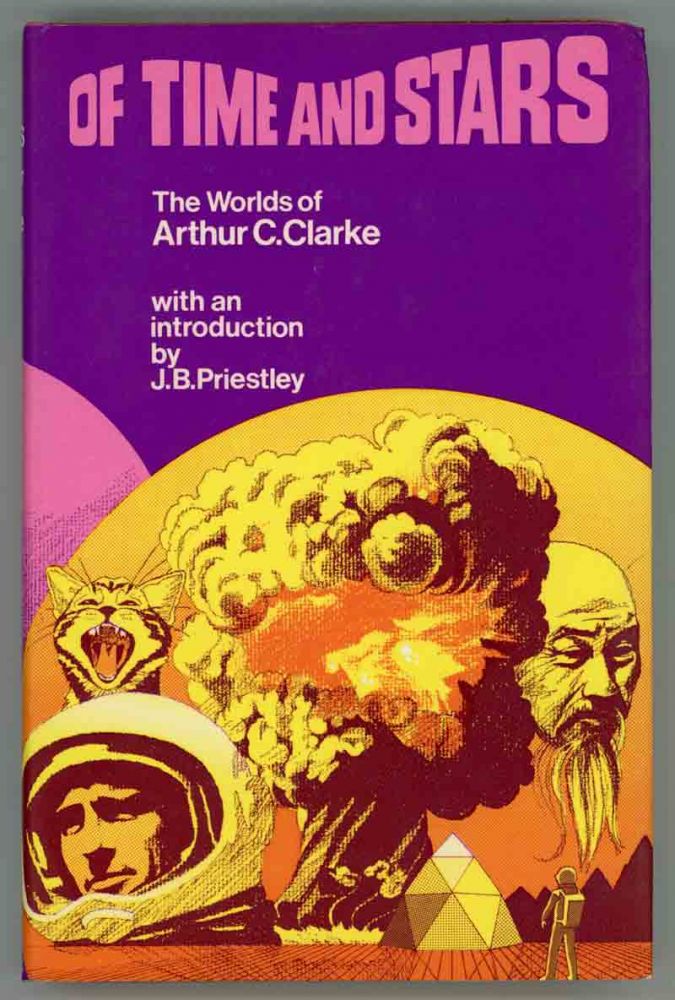 (#152800) OF TIME AND STARS: THE WORLDS OF ARTHUR C. CLARKE. Arthur C. Clarke.