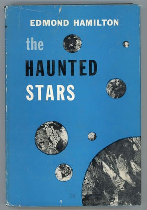 #152897) THE HAUNTED STARS. Edmond Hamilton