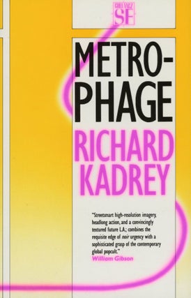 #152907) METROPHAGE. Richard Kadrey