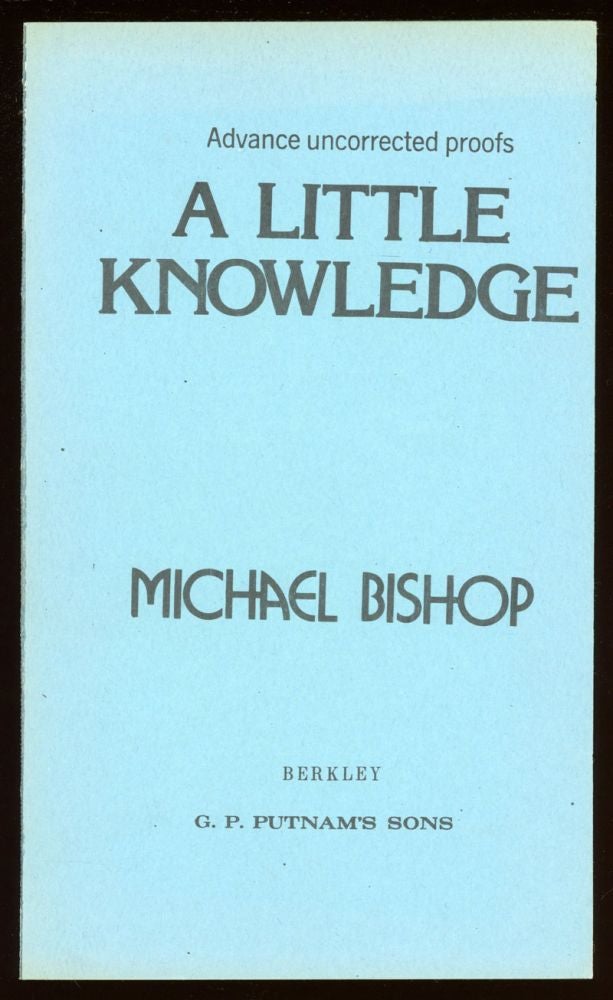(#152919) A LITTLE KNOWLEDGE. Michael Bishop.