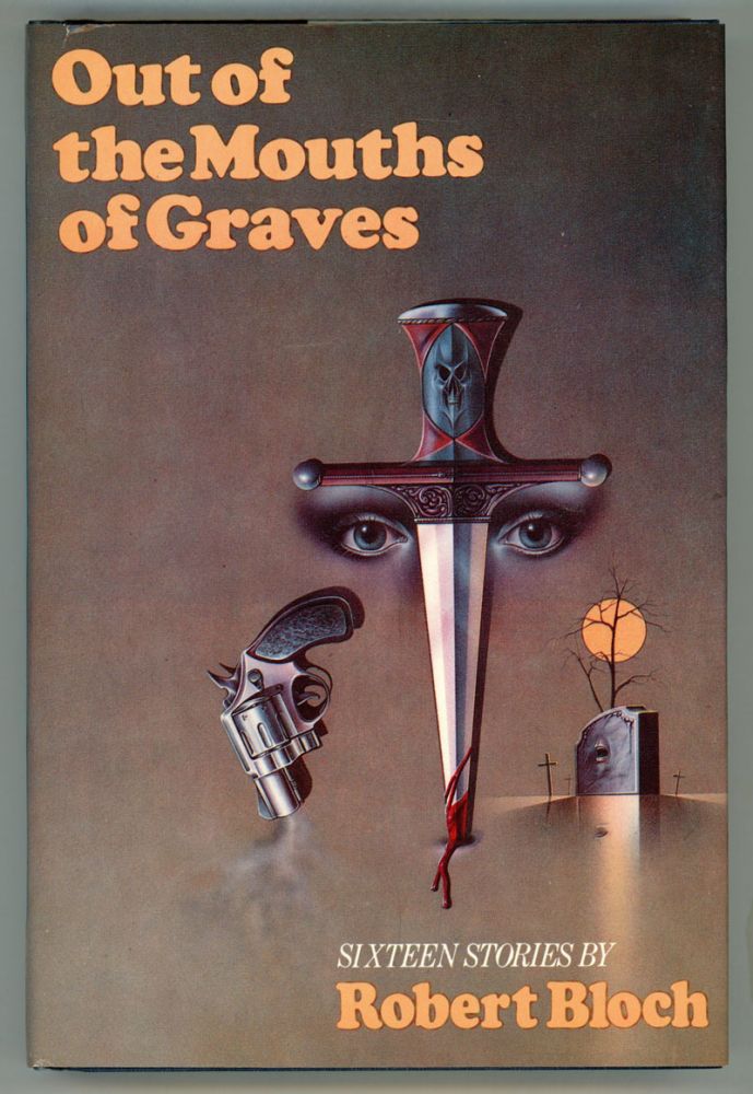 (#152921) OUT OF THE MOUTHS OF GRAVES. Robert Bloch.